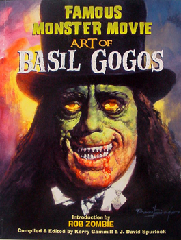 FAMOUS MONSTER MOVIE ART OF THE BASIL GOGOS