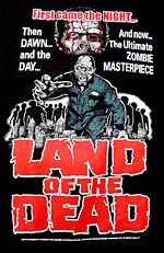 「ランド・オブ・ザ・デッド」 LAND OF THE DEAD