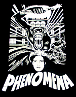 「フェノミナ」 PHENOMENA