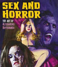SEX AND HORROR THE ART OF ALESSANDRO BIFFIGNANDI
