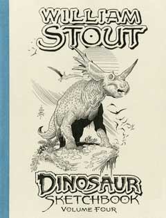 WILLIAM STOUT DINOSAUR SKETCHBOOK VOLUME FOUR