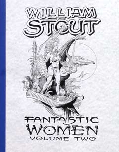 WILLIAM STOUT FANTASTIC WOMEN VOLUME TWO