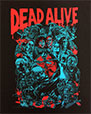 DEAD ALIVE / デッドアライブ / 集合 / BRAIN DEAD / ブレインデッド